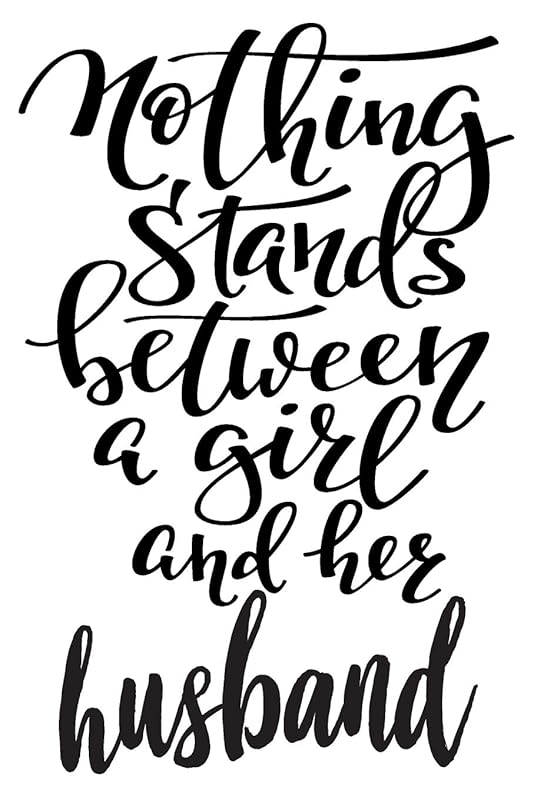 Nothing Stands Between A Girl And Her Husband: 6x9 College Ruled Line Paper 150 Pages by Love Valentine