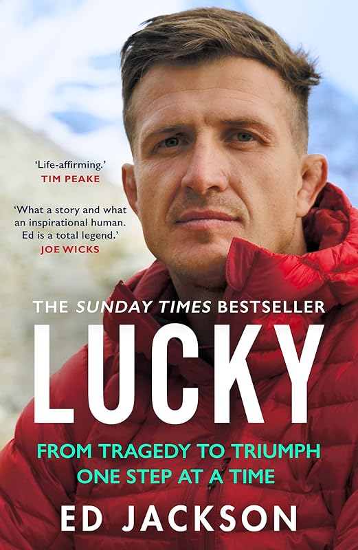 Lucky: The Sunday Times bestseller. An inspirational autobiography from the rugby union player turned Paralympics presenter by Ed Jackson