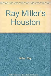 Ray Miller's Houston by Ray Miller