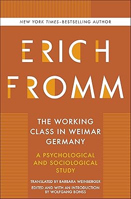 The Working Class in Weimar Germany: A Psychological and Sociological Study