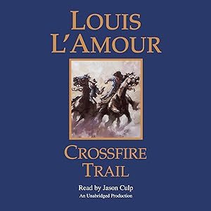 Crossfire Trail by Louis L'Amour
