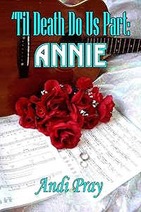 'Til Death Do Us Part: Annie by Andi Pray