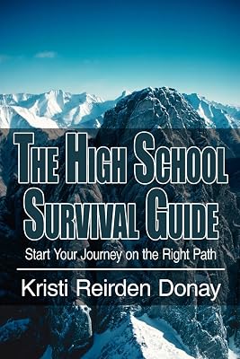 The High School Survival Guide: Start Your Journey on the Right Path