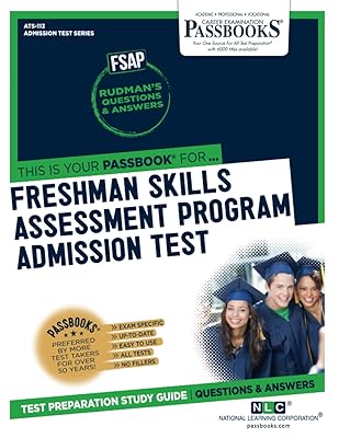 Freshman Skills Assessment Program Admission Test (FSAP) (ATS-113): Passbooks Study Guide (Admission Test Series (ATS))