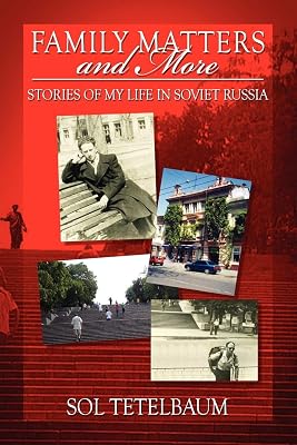 Family Matters and More: Stories of My Life in Soviet Russia