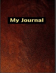 My journal: Large leather look journal 8.5 x 11inch: Dark/Light Brown Textured look leather 120 lined pages with a stags head on each page by William David Whitmore