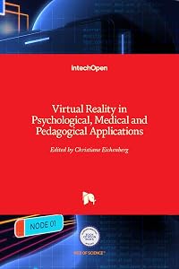 Virtual Reality in Psychological, Medical and Pedagogical Applications by Christiane Eichenberg