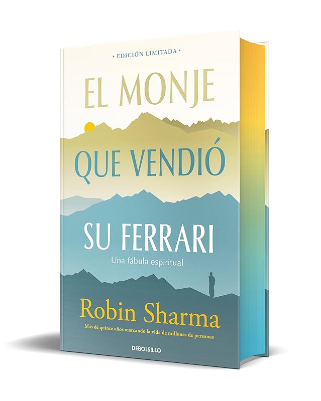 El monje que vendió su Ferrari (edición limitada con cantos tintados): Una fábula espiritual by Robin Sharma