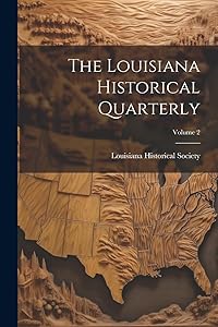 The Louisiana Historical Quarterly; Volume 2