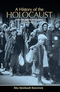 A History of the Holocaust by Rita Steinhardt Botwinick