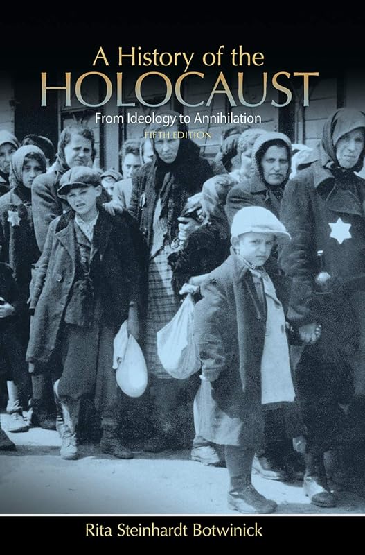 A History of the Holocaust by Rita Steinhardt Botwinick