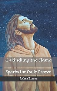 Enkindling the Flame: Sparks for Daily Prayer by Joshua Elzner