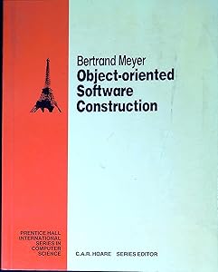 Object-Oriented Software Construction by Bertrand Meyer