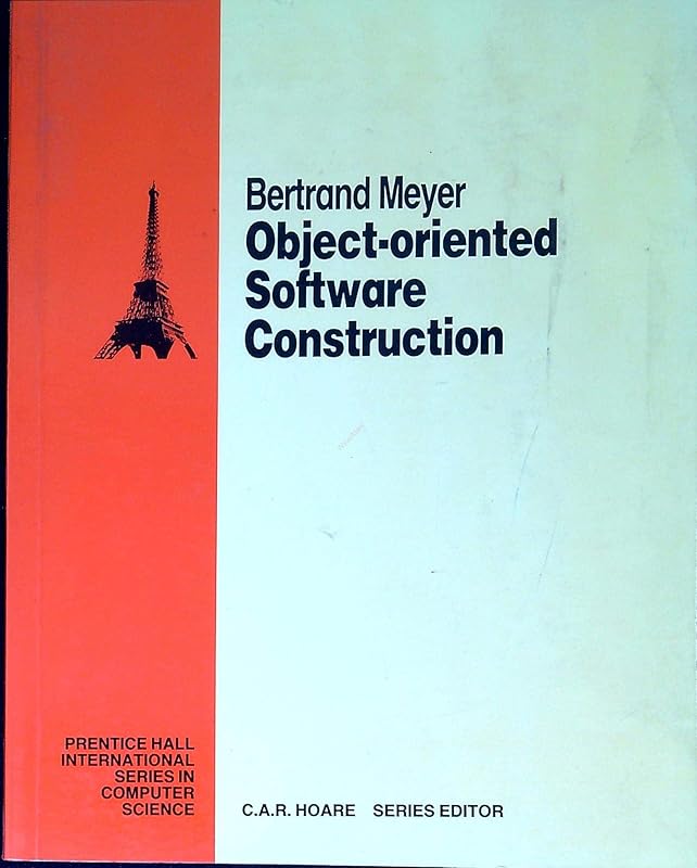Object-Oriented Software Construction by Bertrand Meyer