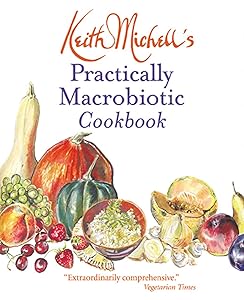 Keith Michell's Practically Macrobiotic Cookbook by Keith Michell