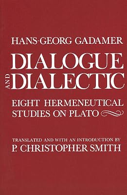 Dialogue and Dialectic: Eight Hermeneutical Studies on Plato