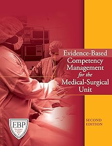 Evidence-Based Competency Management for the Medical-Surgical Unit, Second Edition