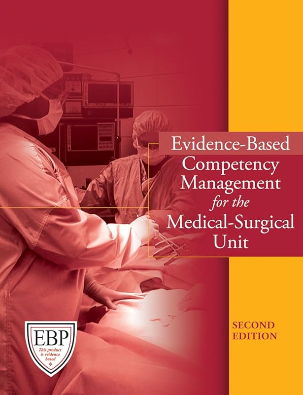 Evidence-Based Competency Management for the Medical-Surgical Unit, Second Edition by HCPro
