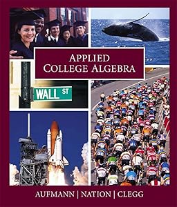 Student Solutions Manual for Aufmann/Nation/Clegg's Applied College Algebra by Richard N. Aufmann