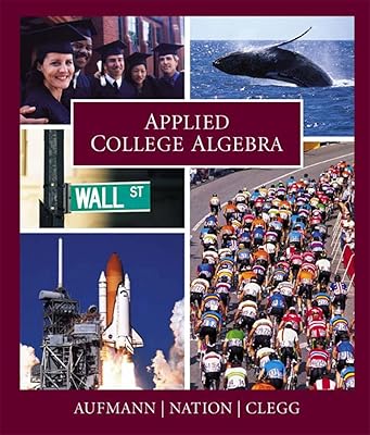 Student Solutions Manual for Aufmann/Nation/Clegg's Applied College Algebra