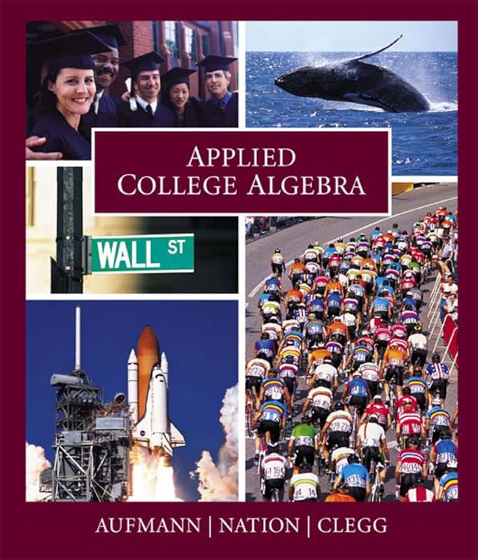 Student Solutions Manual for Aufmann/Nation/Clegg's Applied College Algebra by Richard N. Aufmann