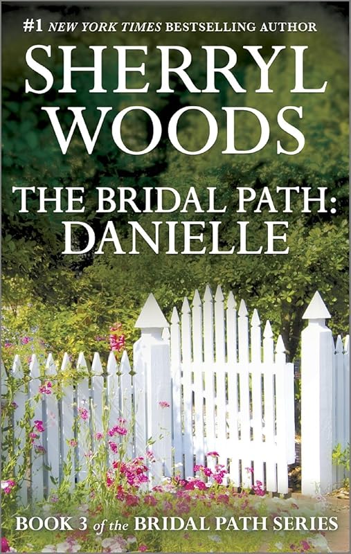 The Bridal Path: Danielle by Sherryl Woods