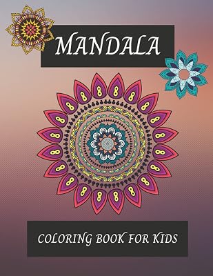Mandala Coloring book for kids: Easy, beautiful and relaxing mandalas for kids and beginners
