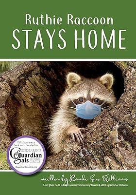 Ruthie Raccoon Stays Home: Sheltering during a Pandemic