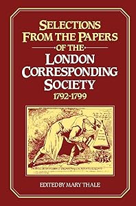 Selections from the Papers of the London Corresponding Society 1792–1799 by Mary Thale