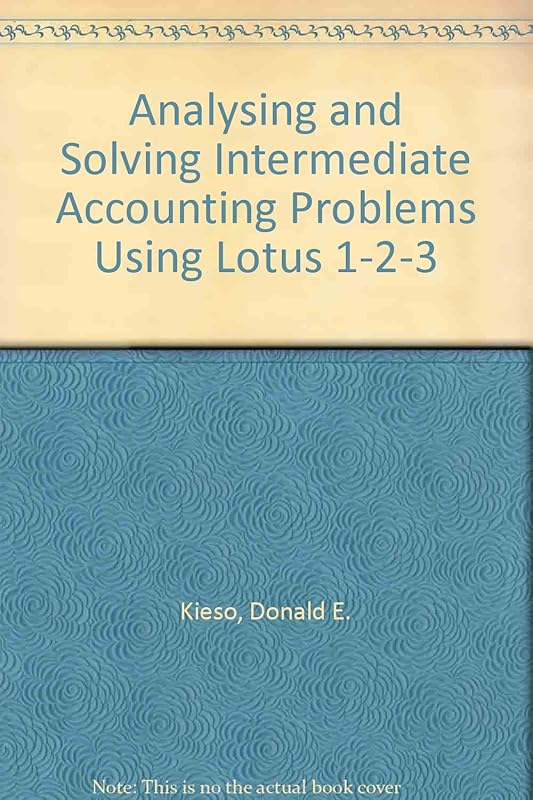Intermediate Accounting, Problems Lotus 3.5 Inch D by Donald E. Kieso