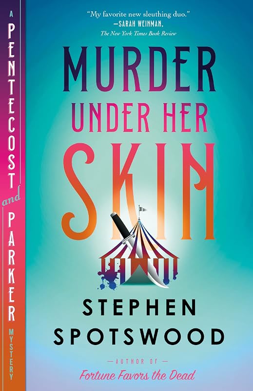 Murder Under Her Skin: A Pentecost and Parker Mystery by Stephen Spotswood