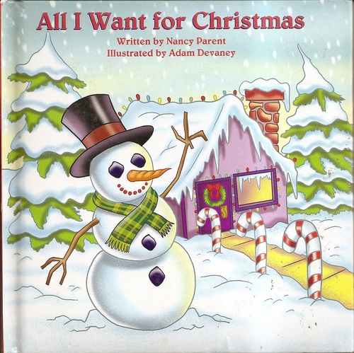 All I want for Christmas by Nancy Parent