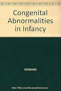 Congenital abnormalities in infancy, by A. P. Norman