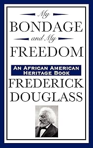 My Bondage and My Freedom