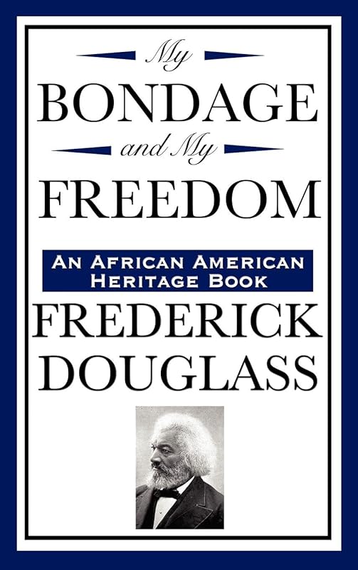 My Bondage and My Freedom by Frederick Douglass