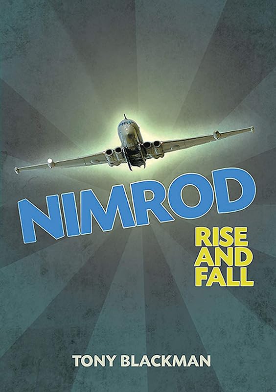 Nimrod Rise and Fall by Tony Blackman