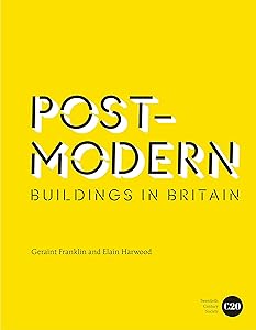 Post-Modern Buildings in Britain by Elain Harwood
