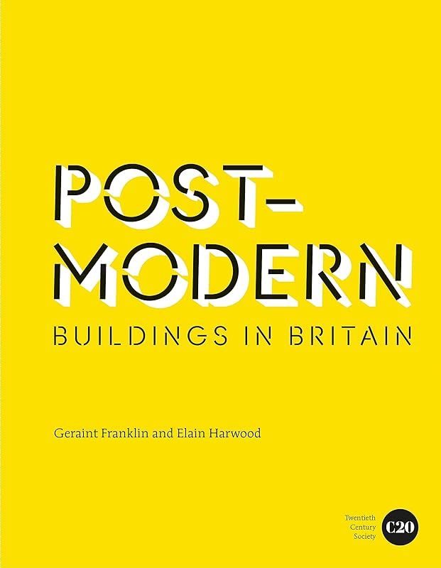 Post-Modern Buildings in Britain by Elain Harwood