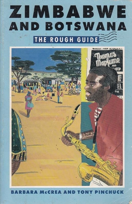 ZIMBABWE AND BOTSWANA: THE ROUGH GUIDE. by Barbara and Tony Pinchuck. McCrea