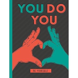 You Do You: Be Yourself by Zulekha Afzal