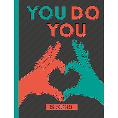 You Do You: Be Yourself