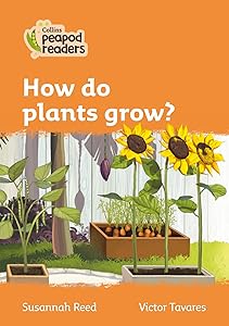 How do Plants Grow?: Level 4 (Collins Peapod Readers)