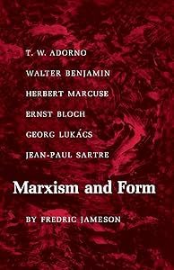 Marxism and Form: Twentieth-Century Dialectical Theories of Literature