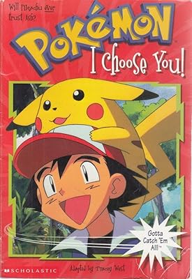 I Choose You (Pokemon Chapter Book)