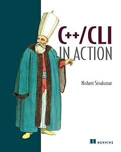 C++/CLI in Action by Nishant Sivakumar