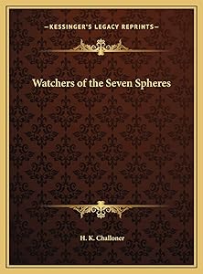 Watchers of the Seven Spheres by H K Challoner