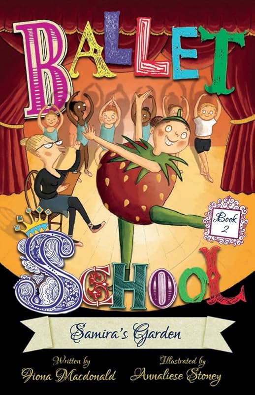 Samira's Garden (Ballet School, Book 2) by Fiona Macdonald