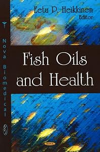 Fish Oils and Health by Eetu P. Heikkinen