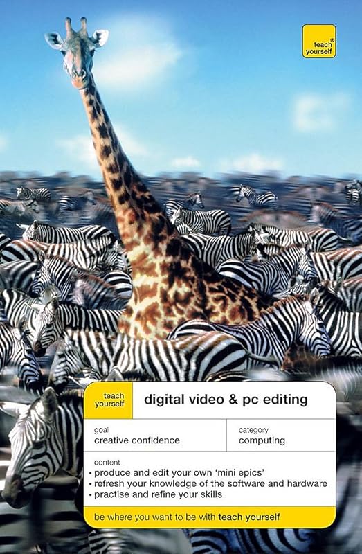 Teach Yourself Digital Video and PC Editing by Peter Cope