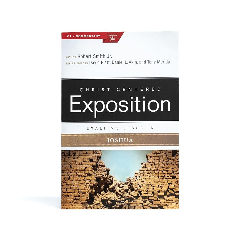 Exalting Jesus in Joshua (Christ-Centered Exposition Commentary) by Robert Smith
